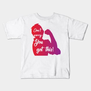 You Got This Kids T-Shirt